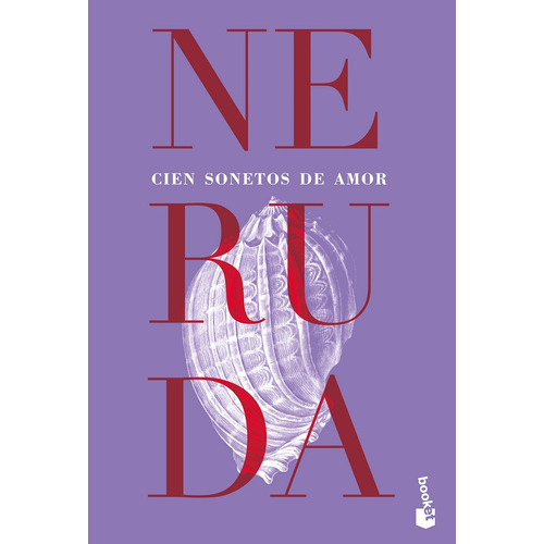 Cien sonetos de amor, de Pablo Neruda., vol. 1. Editorial Booket, tapa blanda, edición 1 en español, 2023