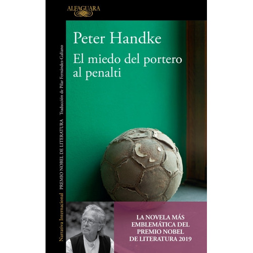 Libro El Miedo Del Portero Al Penalti Peter Handke Alfaguara