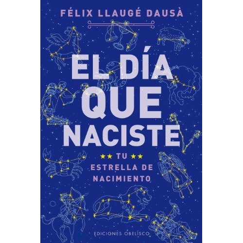 Libro : Dia Que Naciste, El (astrologia)  - Felix  Llauge