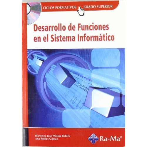 DESARROLLO DE FUNCIONES EN EL SISTEMA INFORMATICO, de MOLINA ROBLES., vol. abc. Editorial Ra-Ma, tapa blanda en español, 1