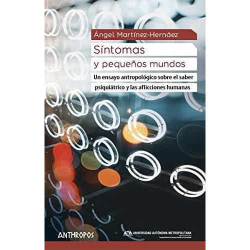 Sintomas Y Pequenos Mundos - Martinez-hernaez Ang - #w