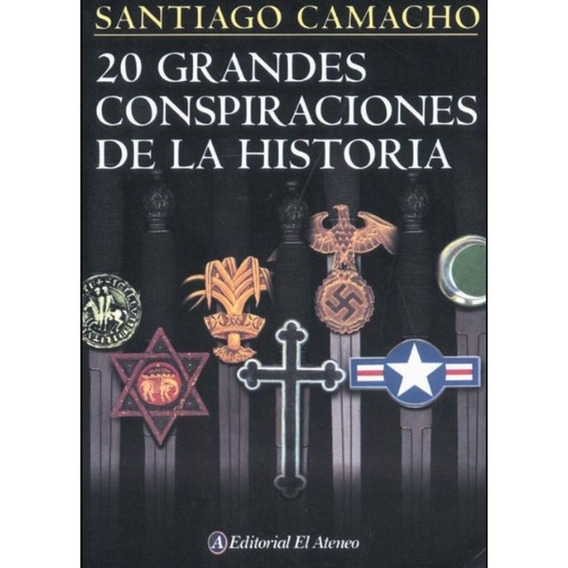 20 Grandes Conspiraciones De La Historia -santiago Camacho