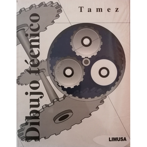 Dibujo Técnico.   Tamez.     Limusa 