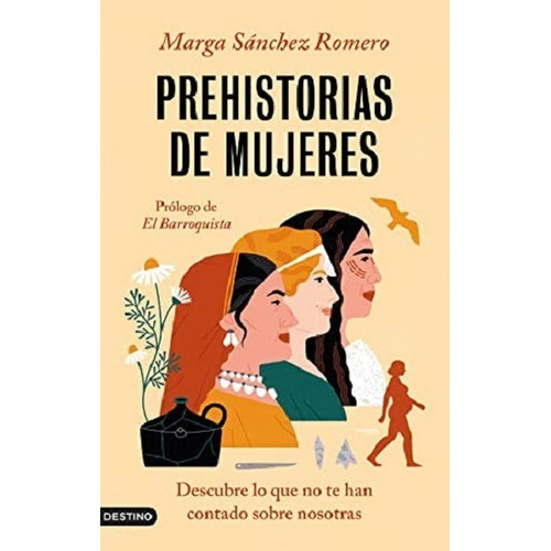 Prehistorias De Mujeres, De Margarita Sanchez. Editorial Destino En Español