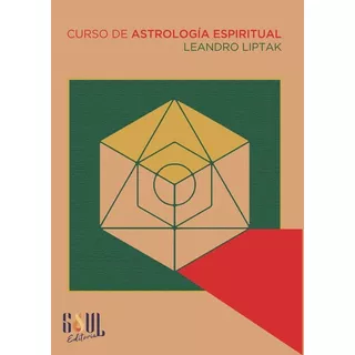 Curso De Astrología Espiritual, De Leandro Liptak. Editorial Tahiel Ediciones, Tapa Blanda En Español, 2022