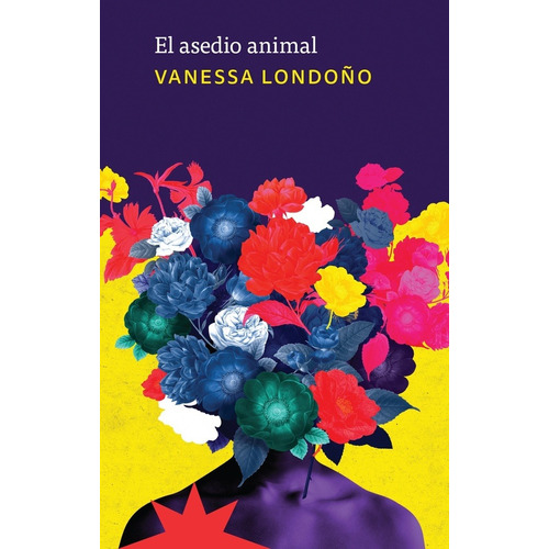 Asedio Animal, El - Vanessa Londoño