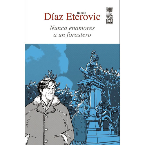 Libro Nunca Enamores A Un Forastero. Ramon Diaz Eterovic