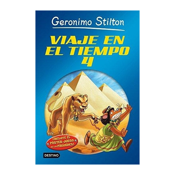 Viaje En El Tiempo 4 Geronimo Stilton, De Sin . Editorial Destino, Tapa Blanda, Edición 1 En Español
