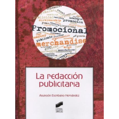 La Redacción Publicitaria, De Asunción Escribano Hernández. Editorial Síntesis, Tapa Blanda En Español