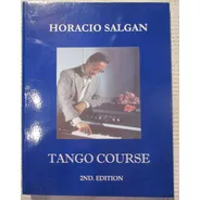 Horacio SaLGán - Tango Course