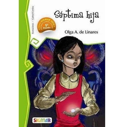 SEPTIMA HIJA - TELARAÑA, de Appiani De Linares, Olga. Editorial SIGMAR en español