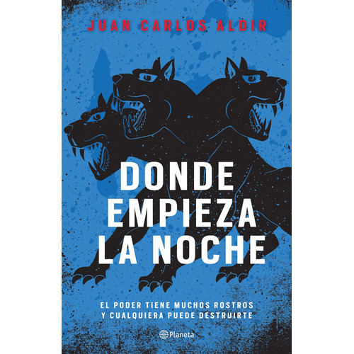 Donde empieza la noche, de Aldir, Juan Carlos. Serie Fuera de colección Editorial Planeta México, tapa blanda en español, 2019