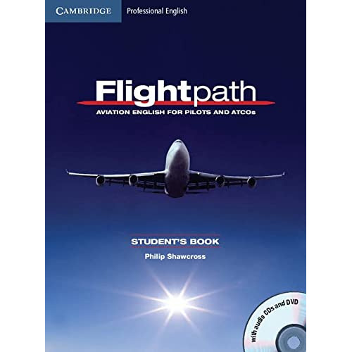 Flightpath Aviation English For Pilots And Atcos Student's Book With Audio Cds 3 And Dvd, De Shawcross Philip. Editorial Cambridge, Tapa Blanda En Inglés, 9999