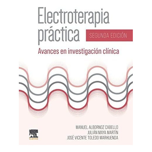 Libro Electroterapia Practica 2âª Ed - Albornoz Cabello, ...