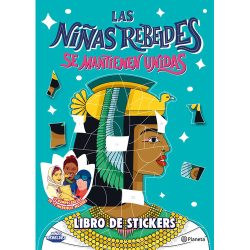 Las Niñas Rebeldes se mantienen unidas. Libro de Stickers, de Niñas Rebeldes. Serie Infantil y Juvenil Editorial Planeta México en español, 2022