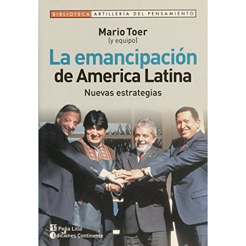 La Emancipación De América Latina, De Mario Toer. Editorial Continente En Español