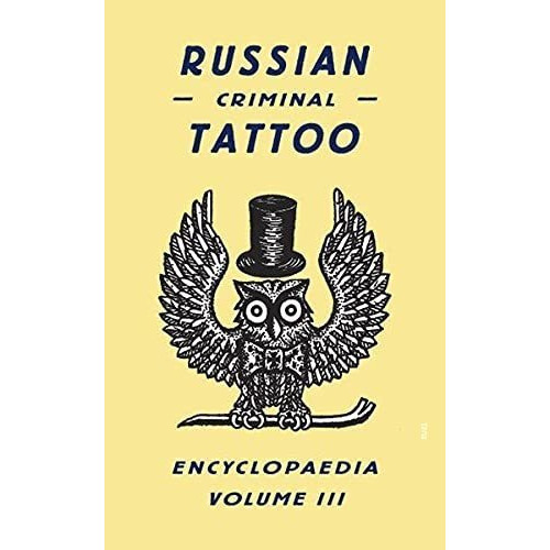 Russian Criminal Tattoo Encyclopaedia Volume Iii, De Danzig Baldaev. Editorial Fuel Publishing, Tapa Dura En Inglés
