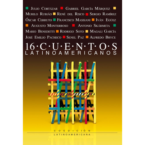 16 cuentos latinoamericanos, de Cortázar, Julio. Serie Coedición latinoamericana para jóvenes Editorial Cidcli, tapa blanda en español, 2015