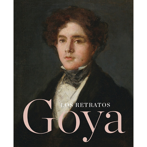 Retratos Goya, Los, de Bray Xavier. Editorial TURNER, tapa blanda en español