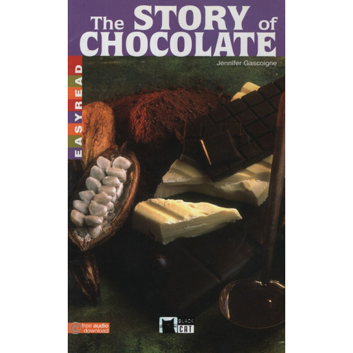 The Story Of Chocolate - Easyread + Audio Online, de Gascoigne, Jennifer. Editorial Vicens Vives/Black Cat, tapa blanda en inglés internacional, 2006