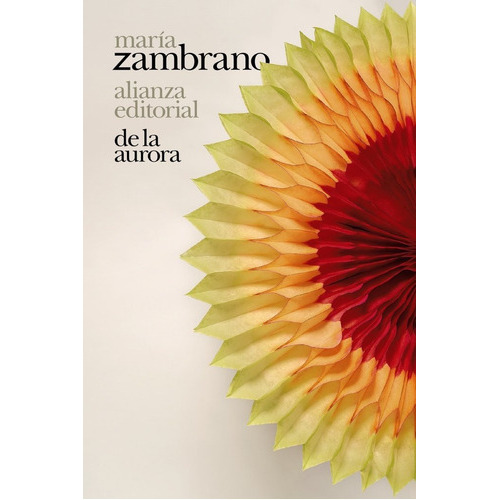 DE LA AURORA, de Zambrano, María. Alianza Editorial, tapa blanda en español
