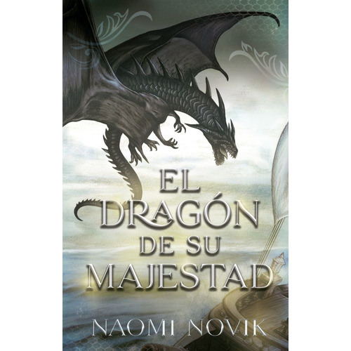 El Dragon De Su Majestad - Naomi Novik - Umbriel - Libro