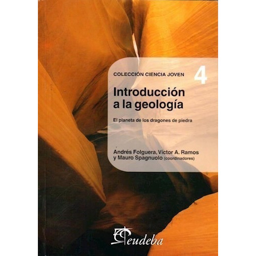 Introducción A La Geología (n°4), De Folguera, Andrés. Editorial Eudeba, Edición 2010 En Español