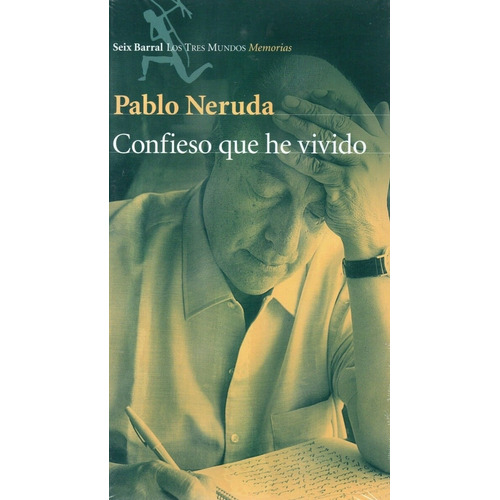 Confieso Que He Vivido - Pablo Neruda, de Neruda, Pablo. Editorial Planeta, tapa blanda en español, 2000