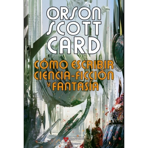 Como Escribir Ciencia-ficcion Y Fantasia - Orson Scott Card
