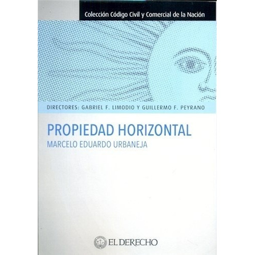 Propiedad Horizontal - Urbaneja, Marcelo Eduardo, de URBANEJA, MARCELO EDUARDO. Editorial EL DERECHO en español