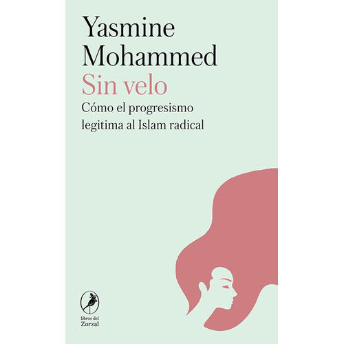 Libro Sin Velo - Yasmine Mohammed - Libros Del Zorzal