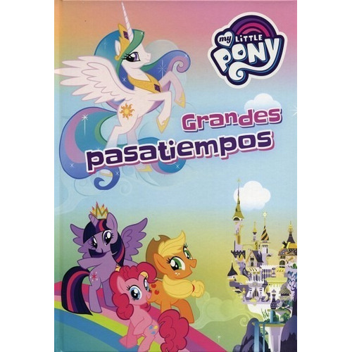 Libro - My Little Pony - Grandes Pasatiempos