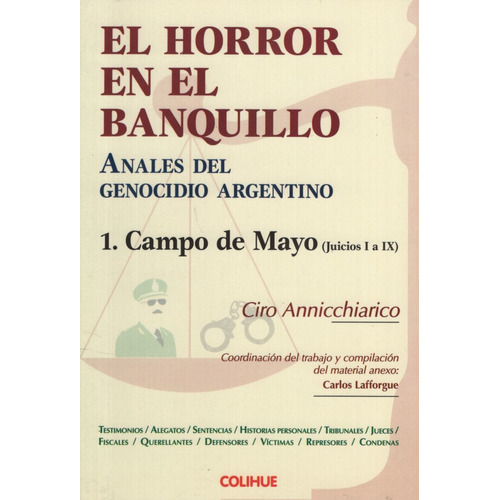 El Horror En El Banquillo - Anales Del Genocidio Argentino - Cirio Vicente Annicchiarico, De Annicchiarico, Ciro Vicente. Editorial Colihue, Tapa Blanda En Español, 2014