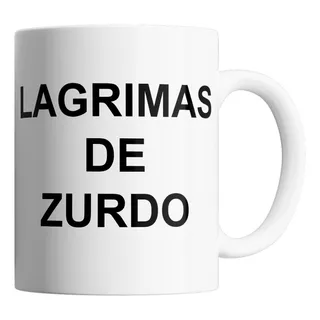 Taza De Ceramica - Lagrimas De Zurdo