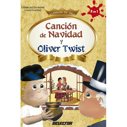 Canción de navidad y Oliver Twist, de Dickens, Charles. Editorial Selector, tapa pasta blanda, edición 1 en español, 2011