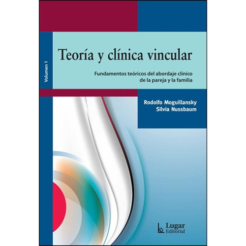 Teoria Y Clinica Vincular Vol. 1 - Moguillansky / Nussbaum
