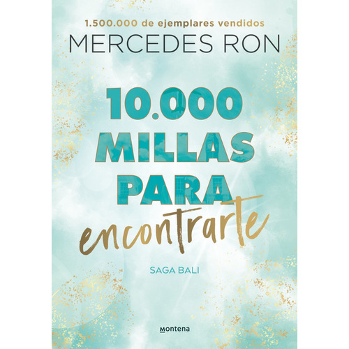 Bali 2: 10.000 Millas Para Encontrarte, De Mercedes Ron. Serie Bali Editorial Montena, Tapa Blanda, Edición 1 En Español, 2023