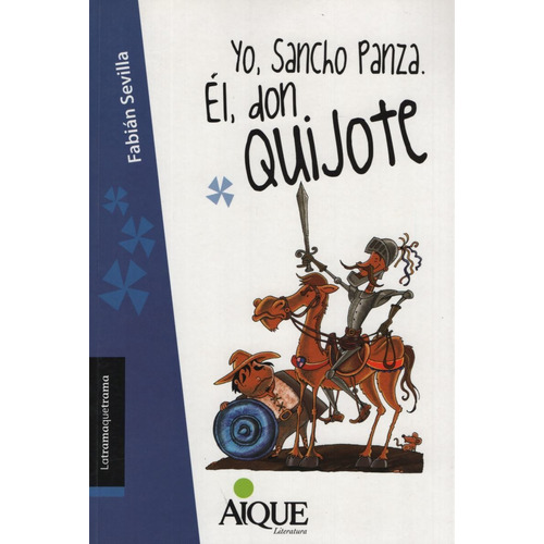 Yo Sancho Panza.  Él, Don Quijote - Latramaquetrama