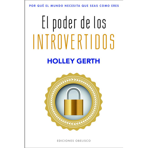 El Poder De Los Introvertidos, De Gerth, Holley. Editorial Ediciones Obelisco S.l., Tapa Blanda En Español