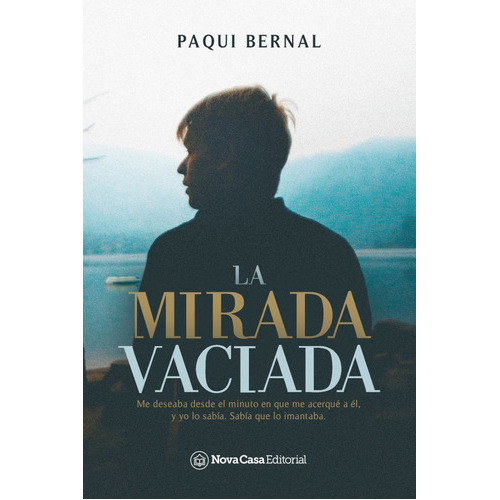La Mirada Vaciada, De Paqui Bernal. Nova Casa Editorial, Tapa Blanda, Edición 1 En Español, 2021