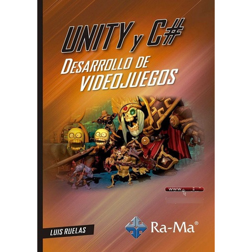 Unity Y C# Desarrollo De Videojuegos - Ruelas,luis