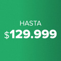hasta $129.999
