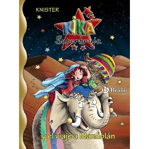 Kika Superbruja y el viaje a Mandolan - Kika Superwitch and the Trip to Mandolan, de Knister., vol. N/A. Editorial Grupo Anaya Comercial, tapa blanda en español, 2010