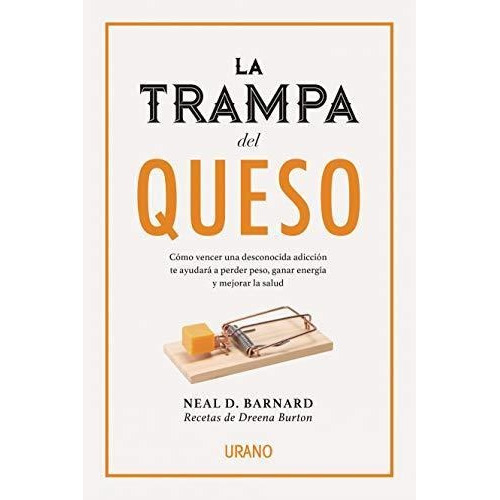 La Trampa Del Queso Neal D. Barnard