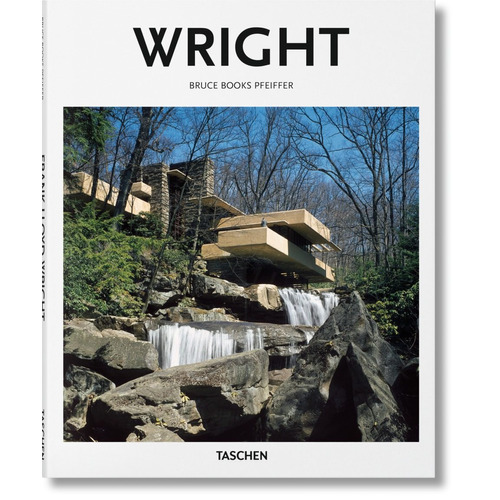 F L Wright - Bruce Brooks Pfeiffer - Ed. Taschen