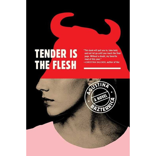 Tender Is The Flesh, De Bazterrica, Agustina. Editorial Scribner, Tapa Blanda En Inglés
