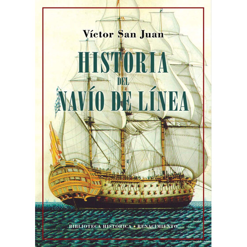 Historia Del Navío De Línea - San Juan, Víctor