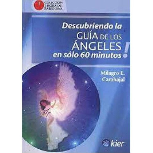 Descubriendo Guia De Los Angeles, De Milagro Carabajal. Editorial Kier En Español
