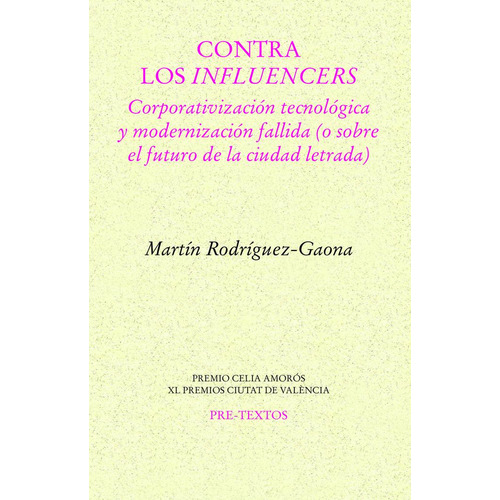 Contra Los Influencers, De Rodriguez Gaona, Martin. Editorial Pre-textos, Tapa Blanda En Español