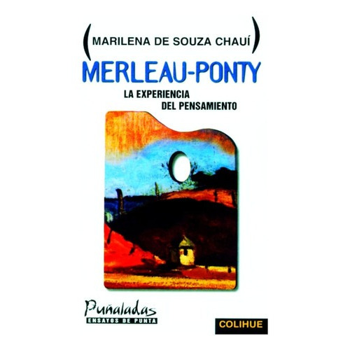 Merleau-ponty La Experiencia Del Pensamiento - Marilena De S